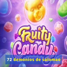 72 demonios de salomao